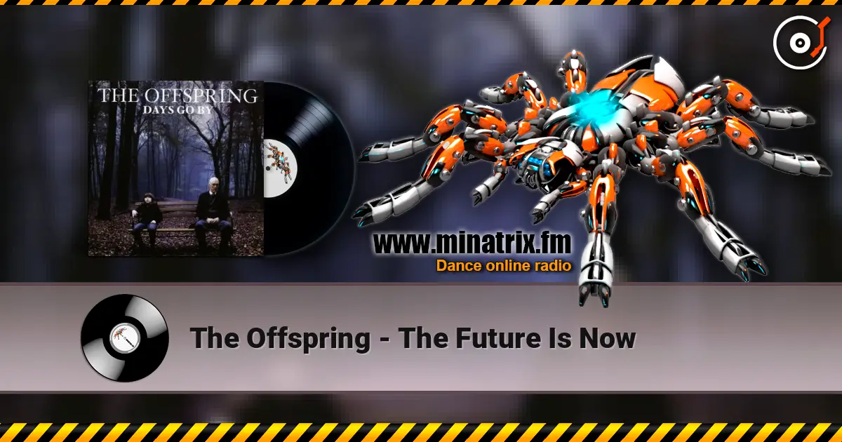 The Offspring - The Future Is Now escuchar online en alta calidad | Minatrix.FM