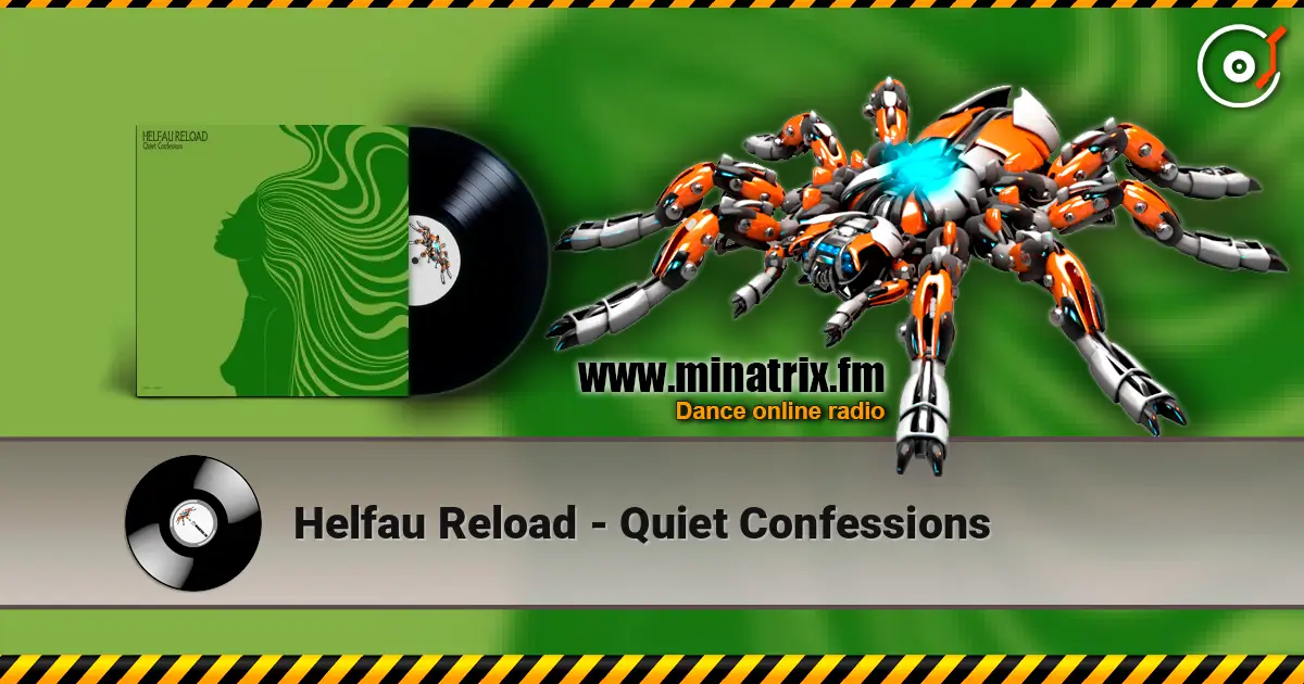 Helfau Reload - Quiet Confessions escuchar online en alta calidad | Minatrix.FM