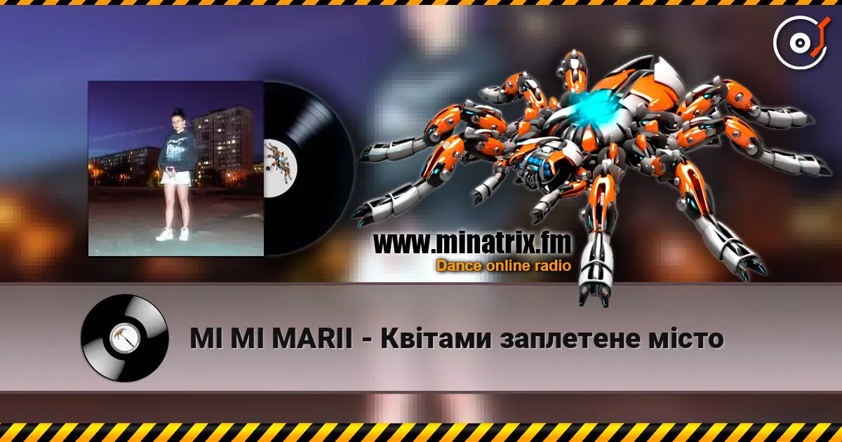 MI MI MARII - Квітами заплетене місто escuchar online en alta calidad | Minatrix.FM