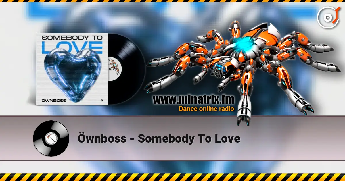 Öwnboss - Somebody To Love escuchar online en alta calidad | Minatrix.FM