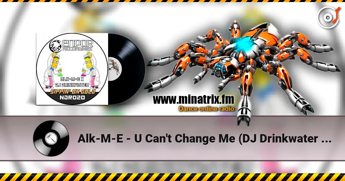 Alk-M-E - U Can't Change Me (DJ Drinkwater Remix) escuchar online en alta calidad | Minatrix.FM