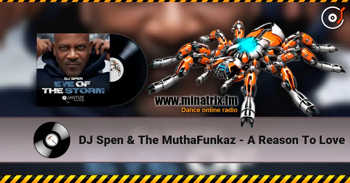 DJ Spen & The MuthaFunkaz - A Reason To Love escuchar online en alta calidad | Minatrix.FM
