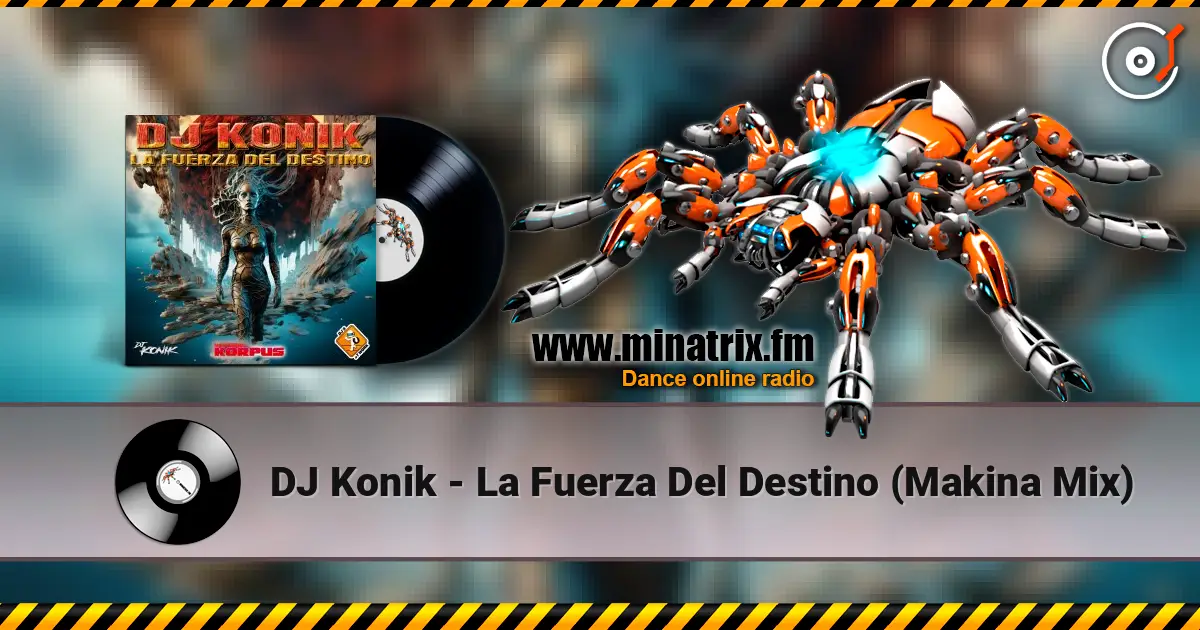 DJ Konik - La Fuerza Del Destino (Makina Mix) escuchar online en alta calidad | Minatrix.FM