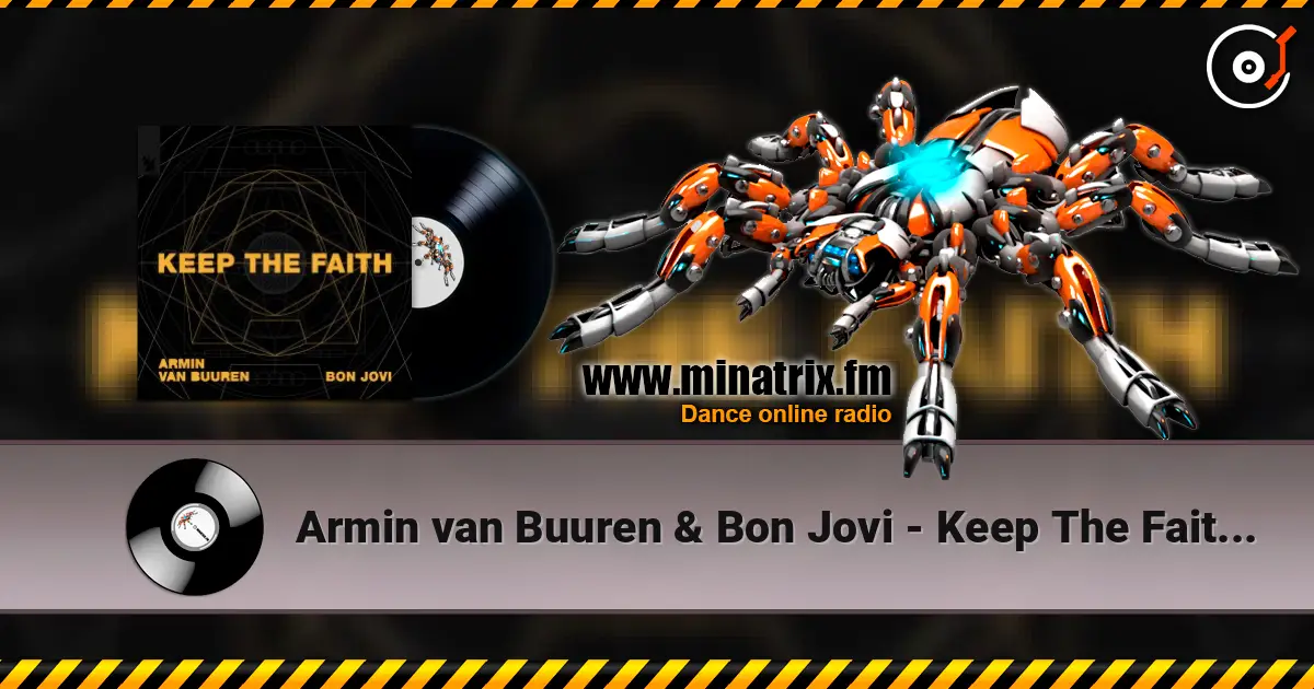 Armin van Buuren & Bon Jovi - Keep The Faith (Extended Mix) escuchar online en alta calidad | Minatrix.FM