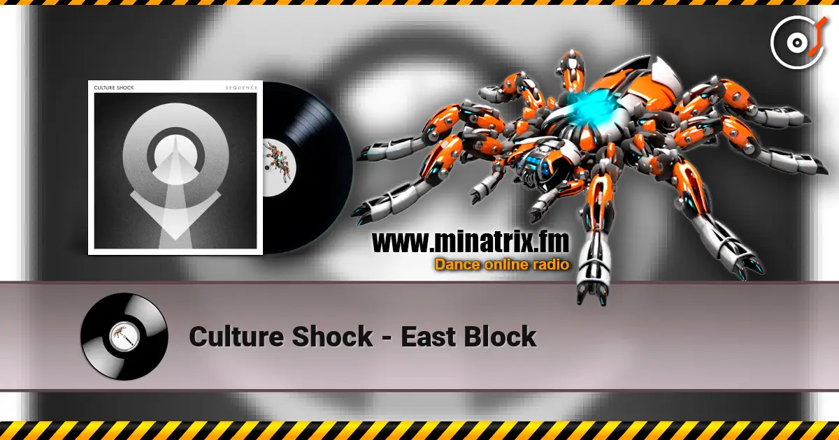 Culture Shock - East Block escuchar online en alta calidad | Minatrix.FM
