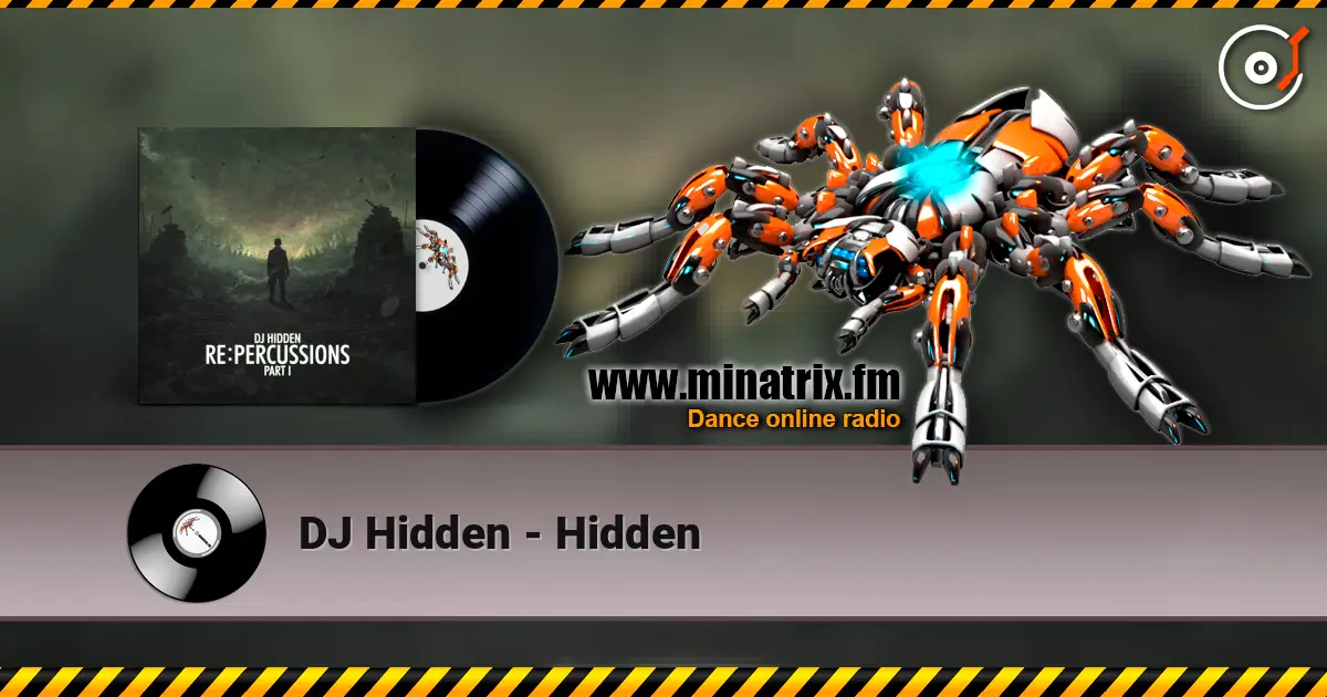 DJ Hidden - Hidden escuchar online en alta calidad | Minatrix.FM