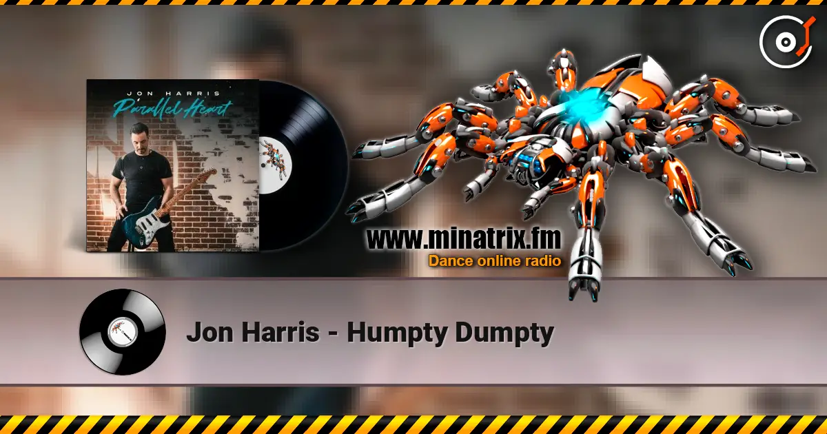 Jon Harris - Humpty Dumpty escuchar online en alta calidad | Minatrix.FM