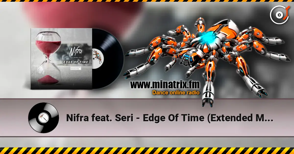 Nifra feat. Seri - Edge Of Time (Extended Mix) escuchar online en alta calidad | Minatrix.FM