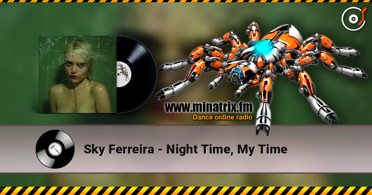 Sky Ferreira - Night Time, My Time escuchar online en alta calidad | Minatrix.FM