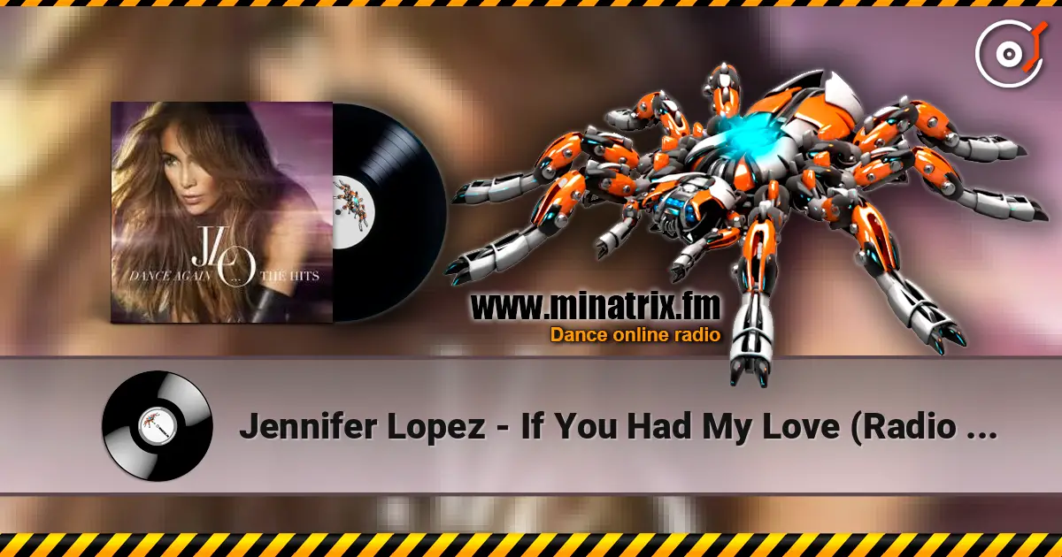Jennifer Lopez - If You Had My Love (Radio Mix) escuchar online en alta calidad | Minatrix.FM