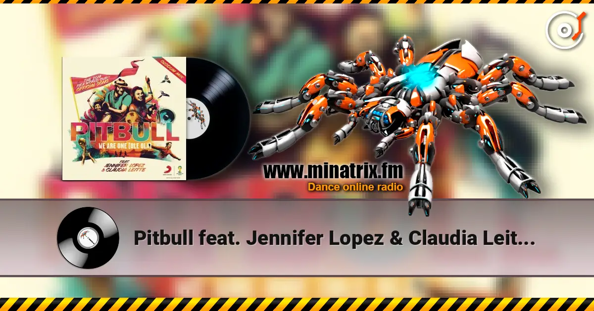 Pitbull feat. Jennifer Lopez & Claudia Leitte - We Are One (Ole Ola) escuchar online en alta calidad | Minatrix.FM