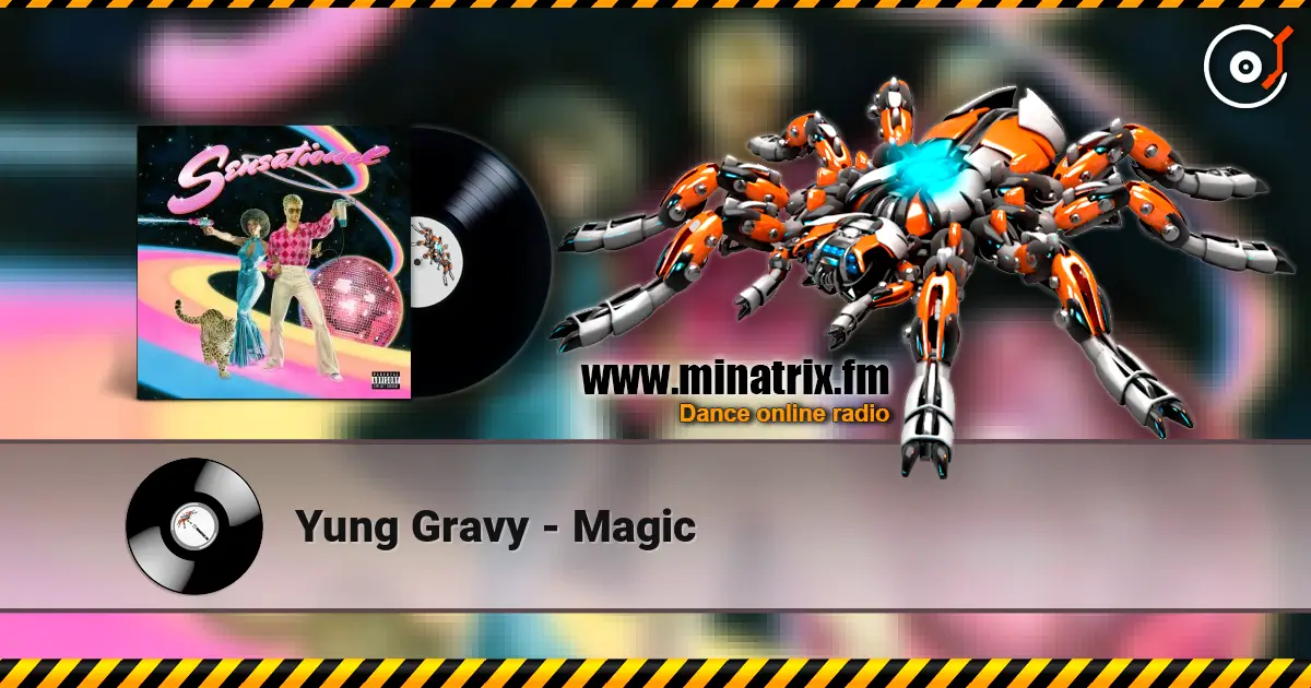 Yung Gravy - Magic escuchar online en alta calidad | Minatrix.FM