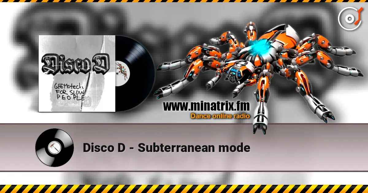 Disco D - Subterranean mode escuchar online en alta calidad | Minatrix.FM