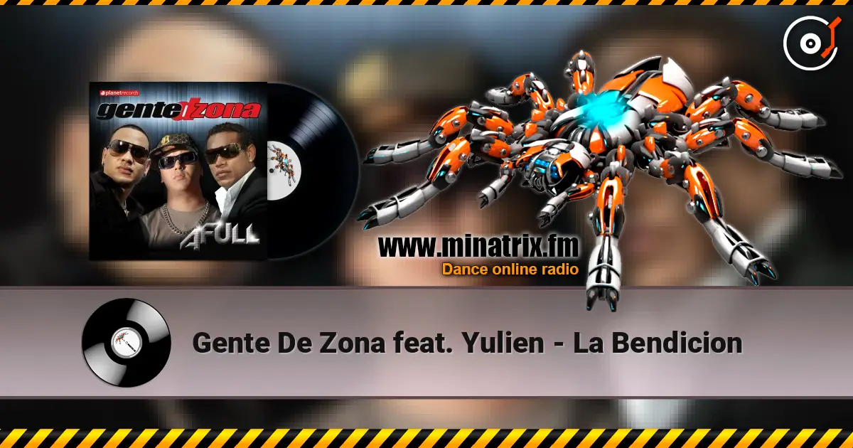 Gente De Zona feat. Yulien - La Bendicion escuchar online en alta calidad | Minatrix.FM