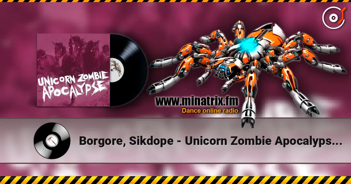 Borgore, Sikdope - Unicorn Zombie Apocalypse (Original Mix) escuchar online en alta calidad | Minatrix.FM