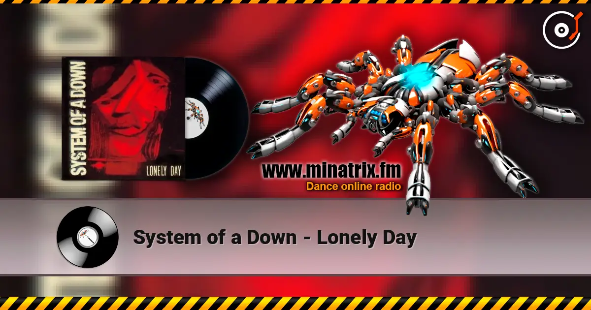 System of a Down - Lonely Day escuchar online en alta calidad | Minatrix.FM