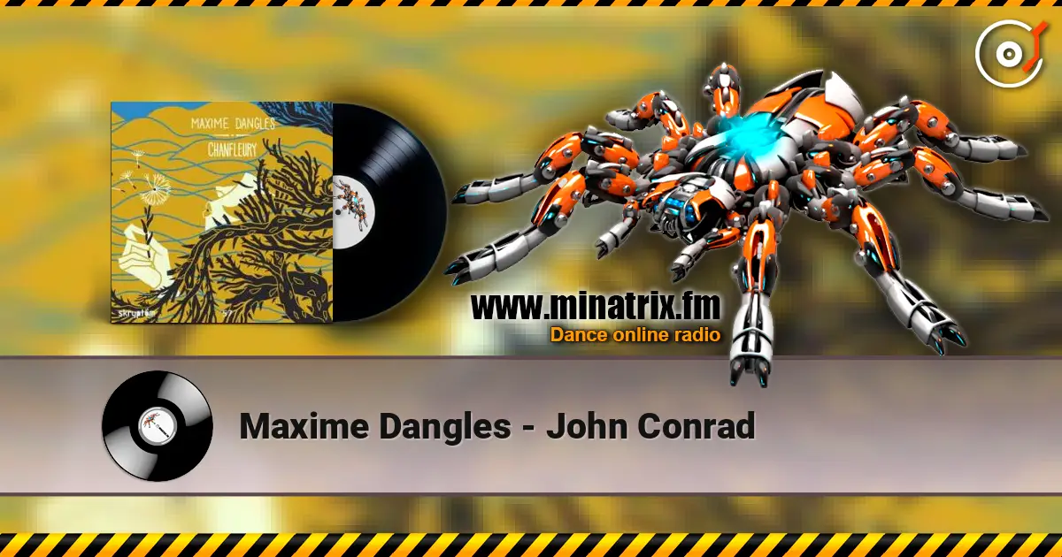 Maxime Dangles - John Conrad escuchar online en alta calidad | Minatrix.FM