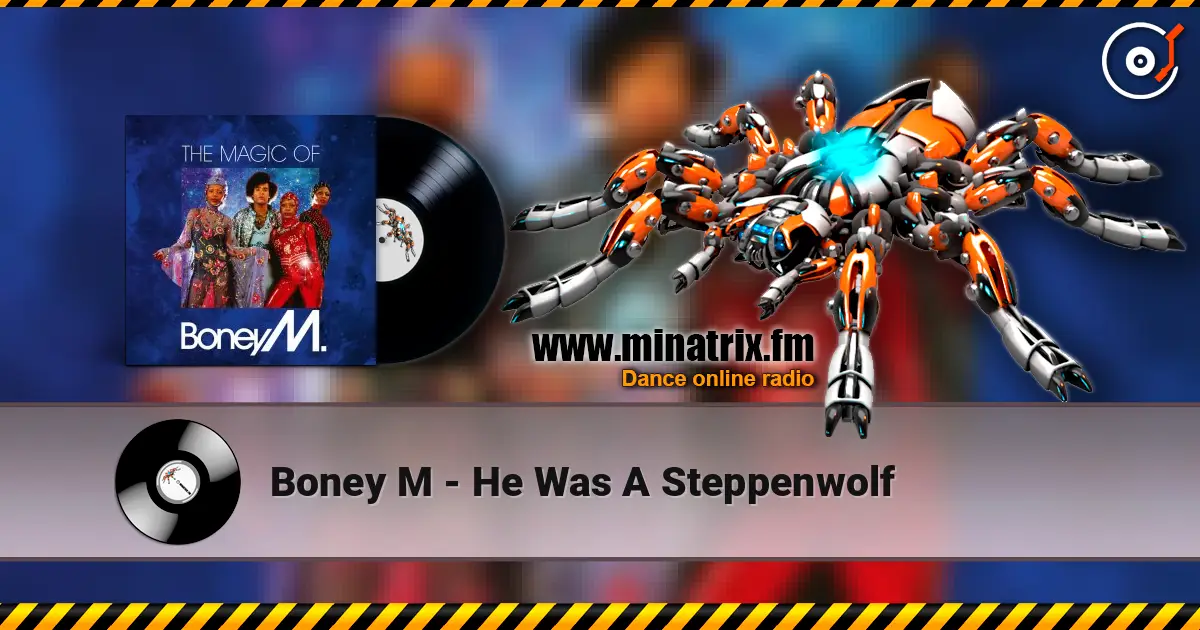 Boney M - He Was A Steppenwolf escuchar online en alta calidad | Minatrix.FM