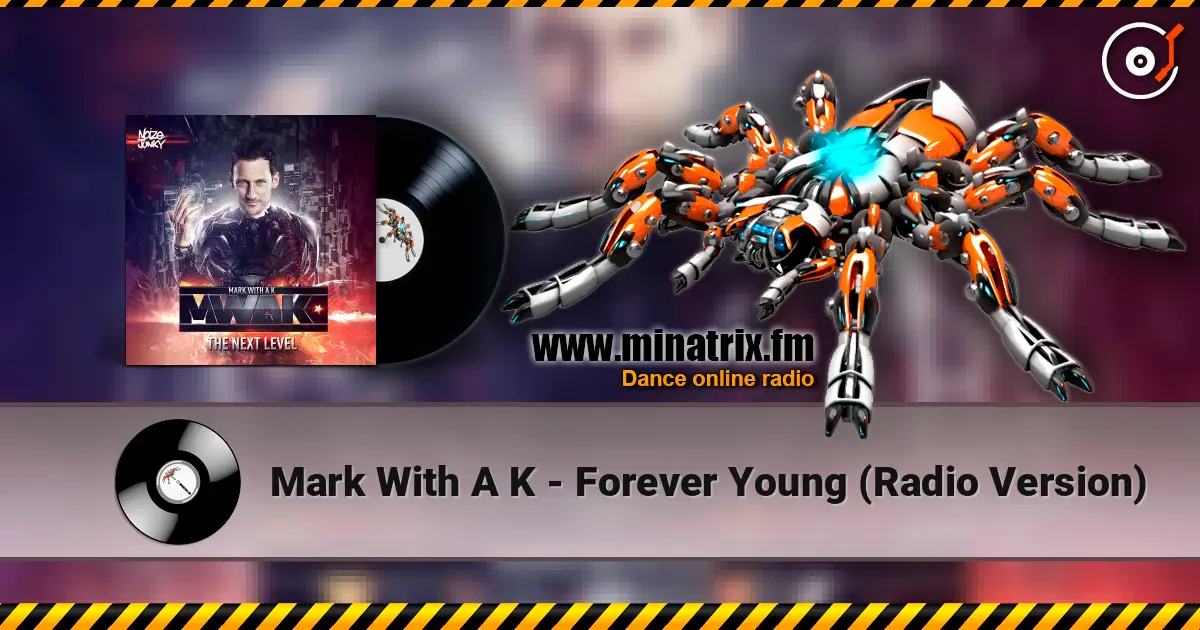 Mark With A K - Forever Young (Radio Version) escuchar online en alta calidad | Minatrix.FM