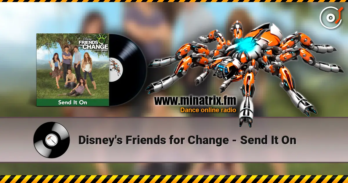 Disney's Friends for Change - Send It On escuchar online en alta calidad | Minatrix.FM
