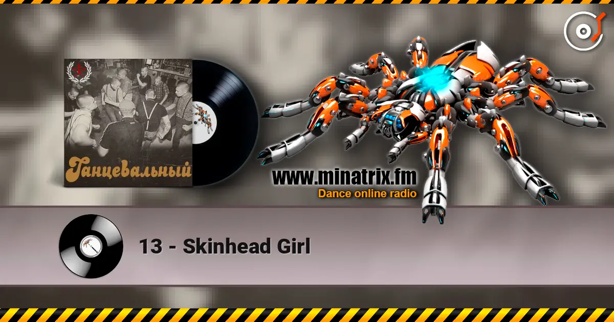 13 - Skinhead Girl escuchar online en alta calidad | Minatrix.FM