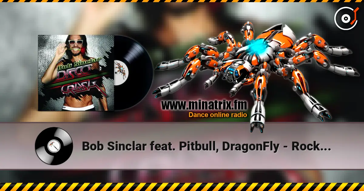 Bob Sinclar feat. Pitbull, DragonFly - Rock the Boat escuchar online en alta calidad | Minatrix.FM