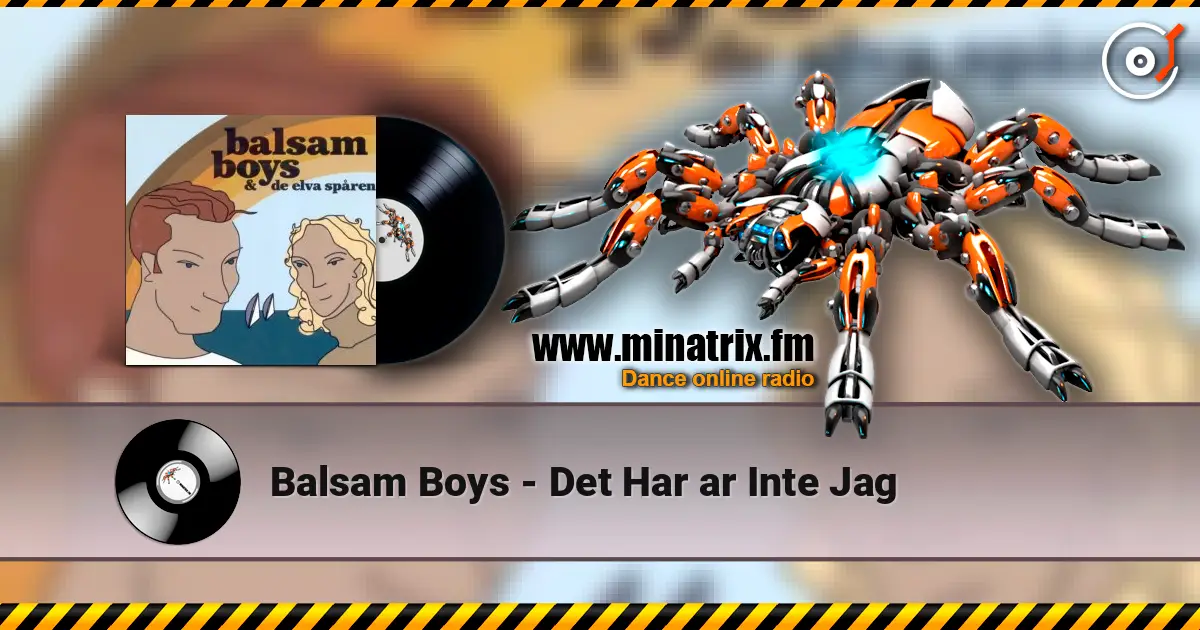 Balsam Boys - Det Har ar Inte Jag escuchar online en alta calidad | Minatrix.FM