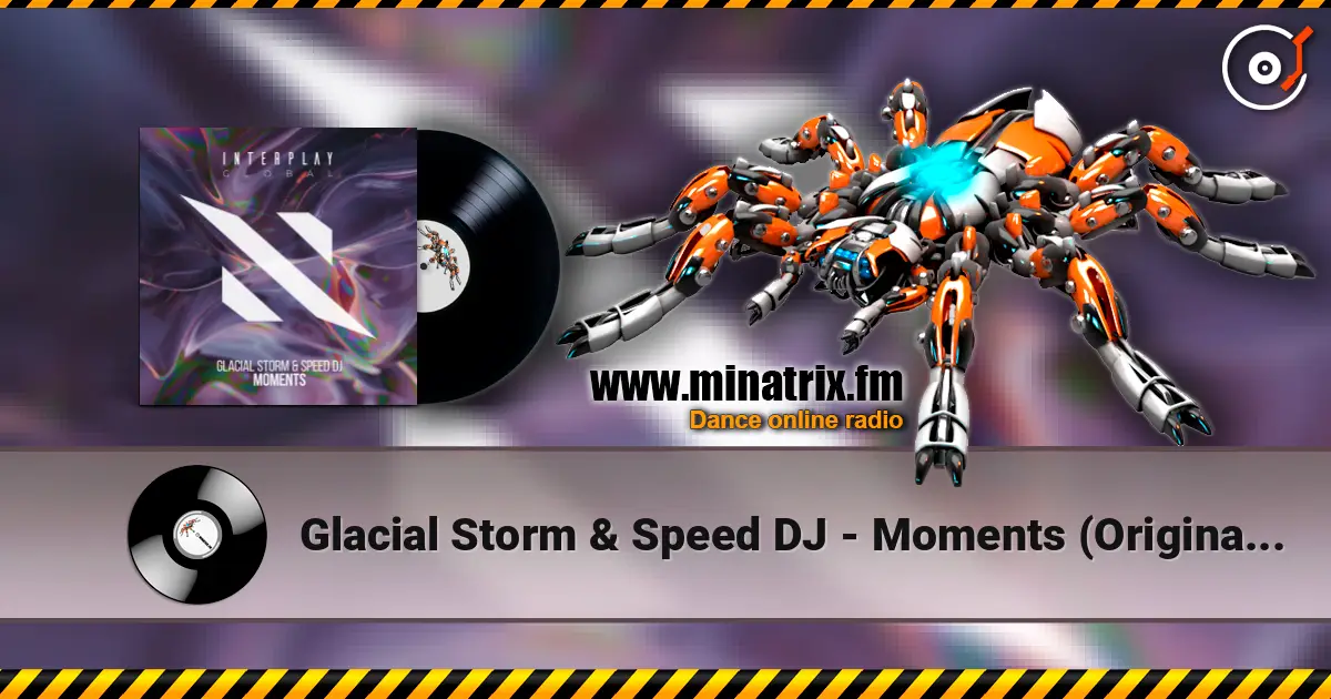Glacial Storm & Speed DJ - Moments (Original Mix) escuchar online en alta calidad | Minatrix.FM