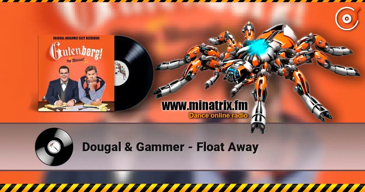 Dougal & Gammer - Float Away escuchar online en alta calidad | Minatrix.FM