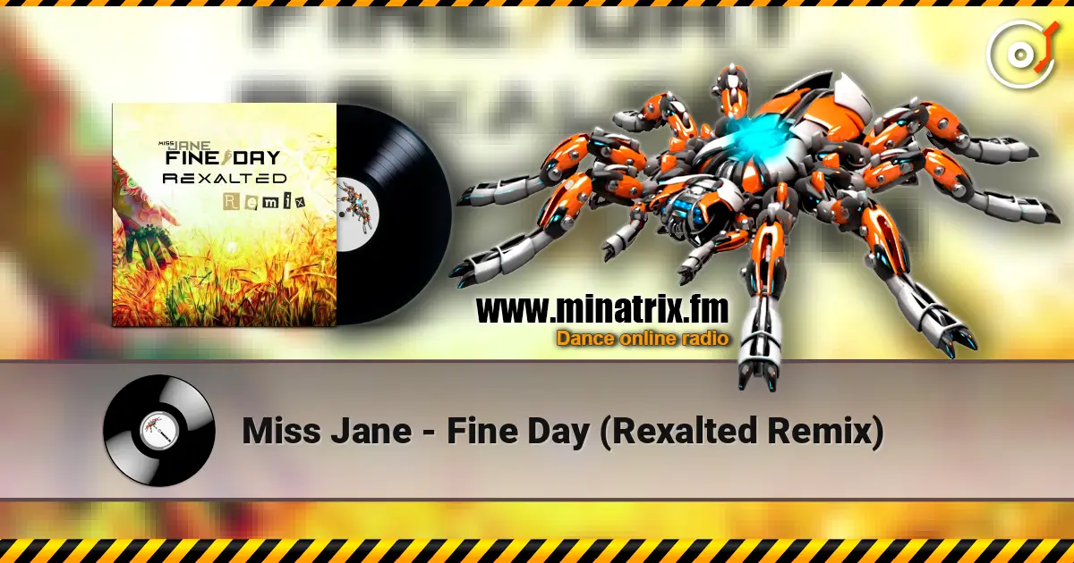 Miss Jane - Fine Day (Rexalted Remix) escuchar online en alta calidad | Minatrix.FM