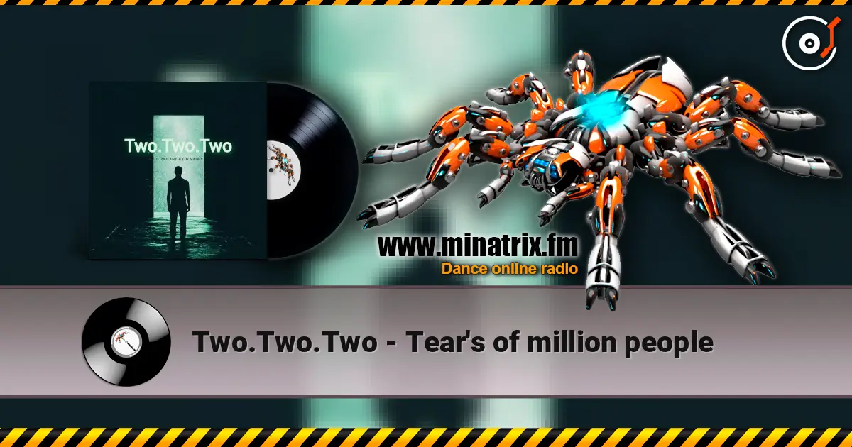 Two.Two.Two - Tear's of million people escuchar online en alta calidad | Minatrix.FM