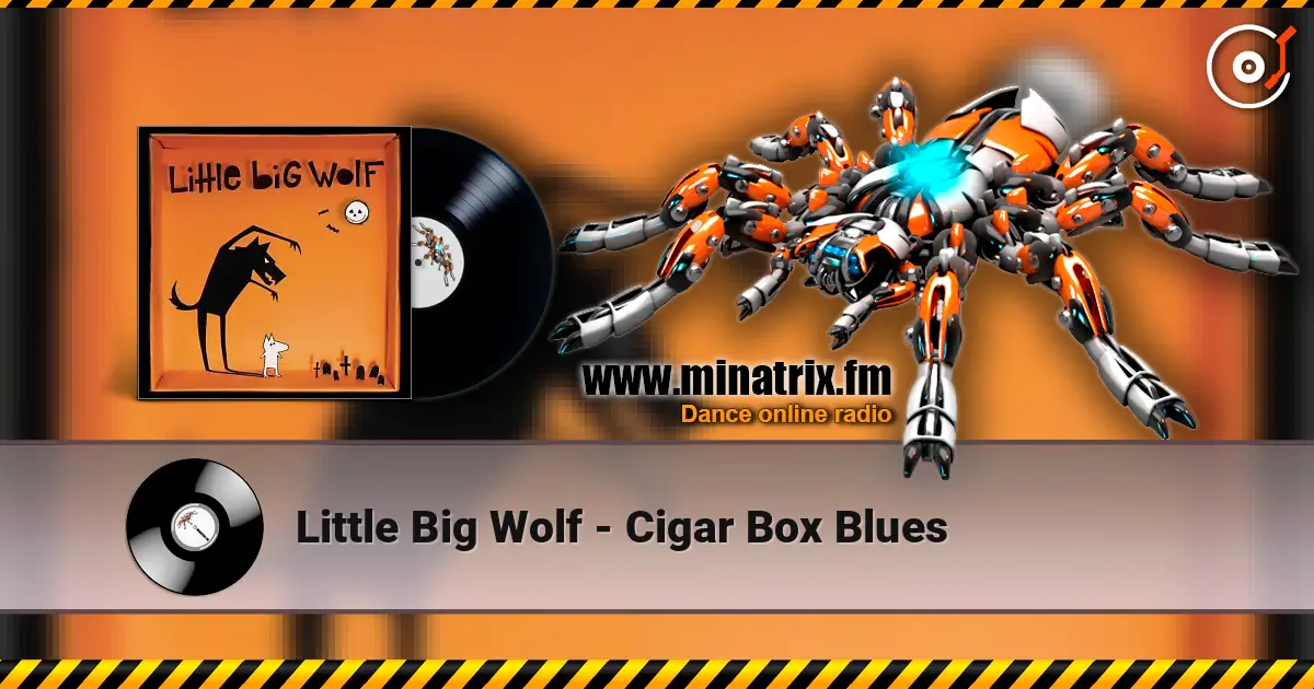 Little Big Wolf - Cigar Box Blues escuchar online en alta calidad | Minatrix.FM