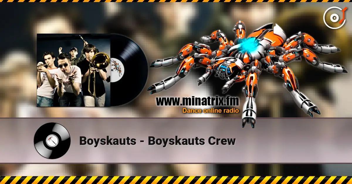 Boyskauts - Boyskauts Crew escuchar online en alta calidad | Minatrix.FM
