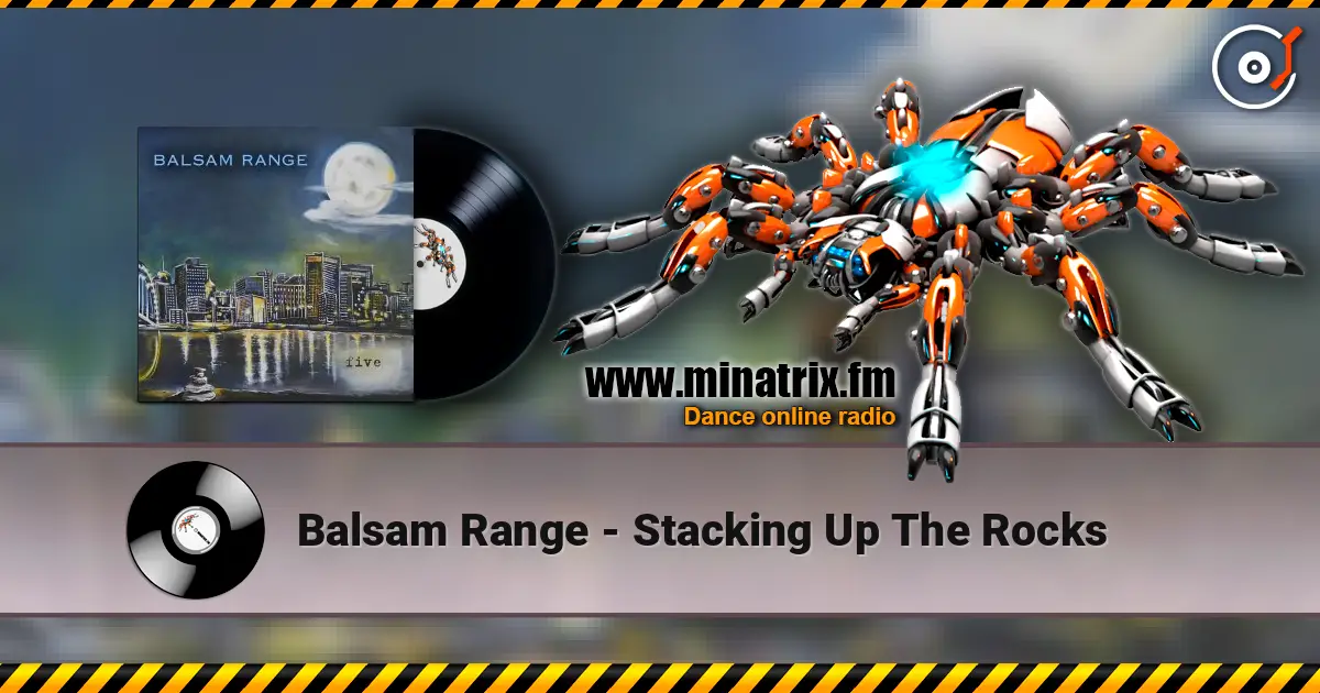 Balsam Range - Stacking Up The Rocks escuchar online en alta calidad | Minatrix.FM