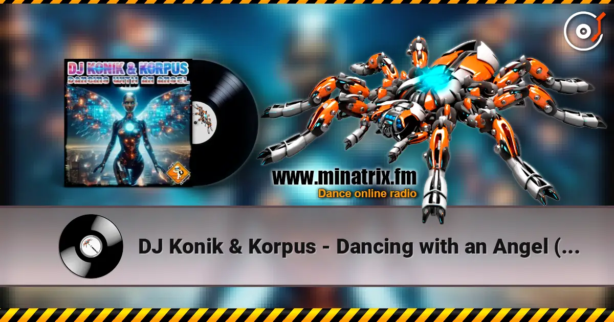 DJ Konik & Korpus - Dancing with an Angel (Radio Edit) escuchar online en alta calidad | Minatrix.FM