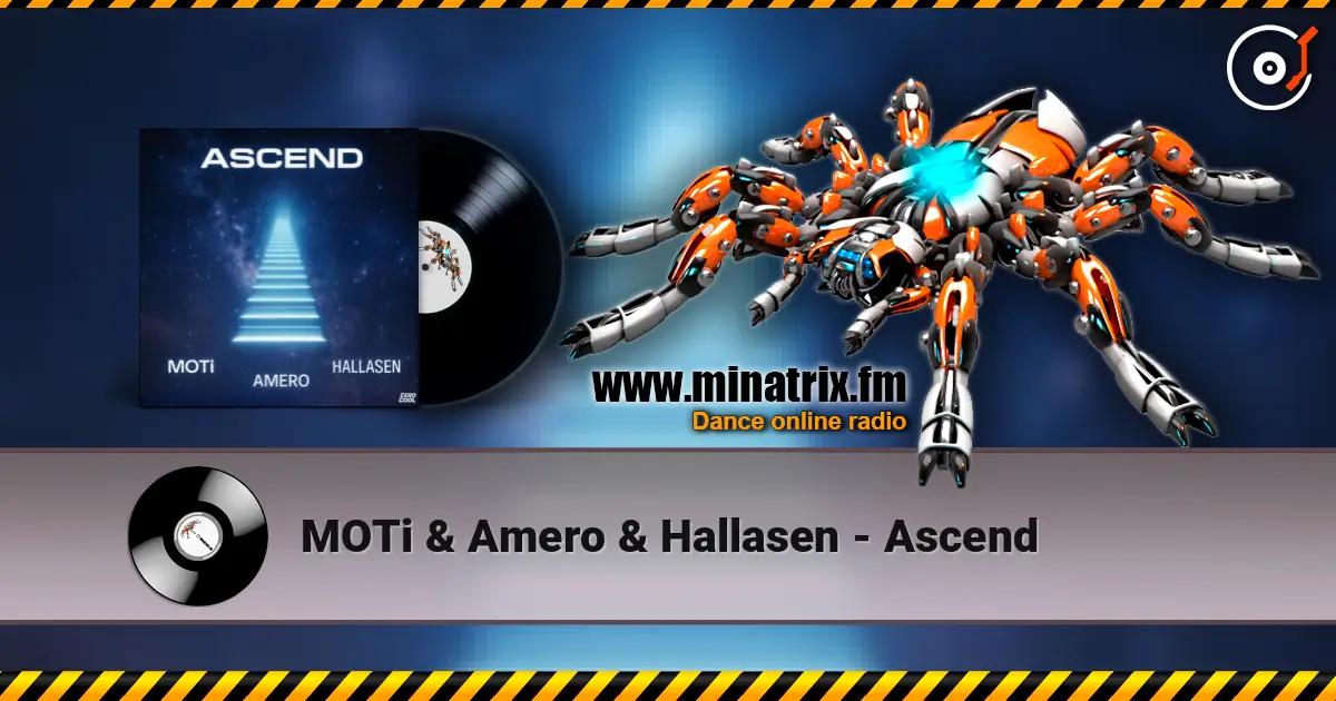 MOTi & Amero & Hallasen - Ascend escuchar online en alta calidad | Minatrix.FM