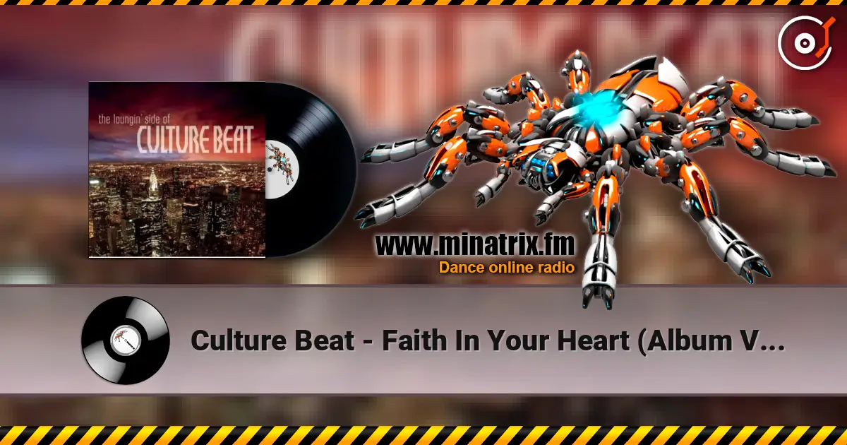 Culture Beat - Faith In Your Heart (Album Version) escuchar online en alta calidad | Minatrix.FM