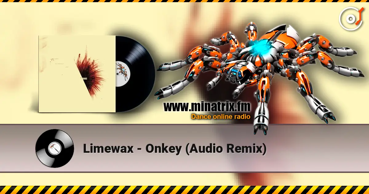 Limewax - Onkey (Audio Remix) escuchar online en alta calidad | Minatrix.FM