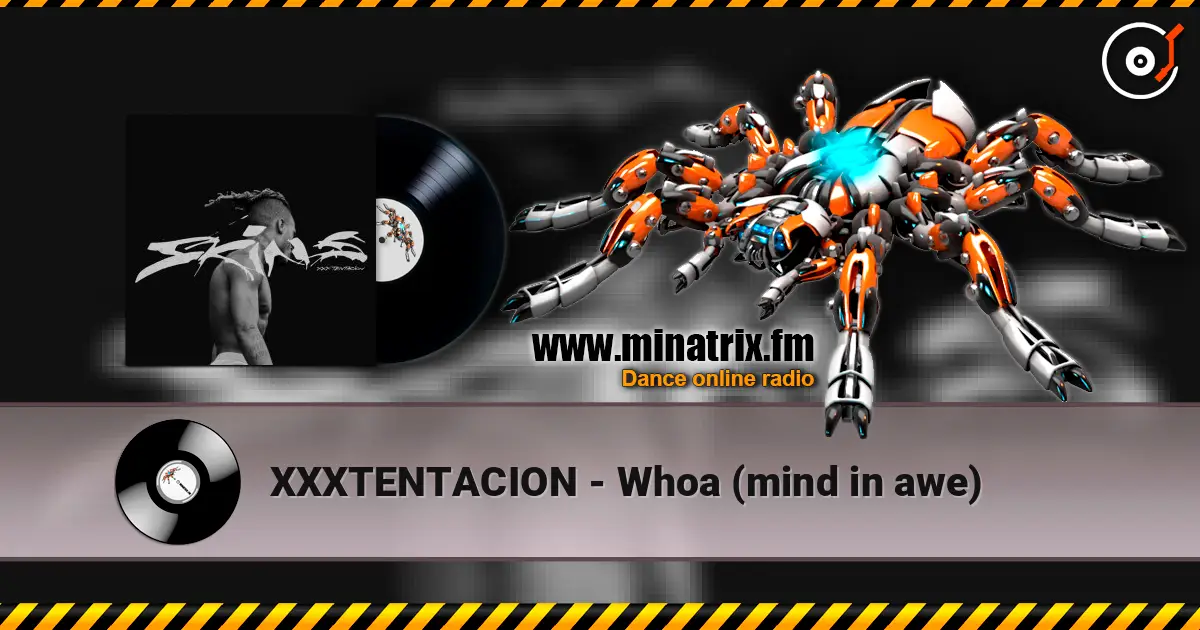 XXXTENTACION - Whoa (mind in awe) escuchar online en alta calidad | Minatrix.FM