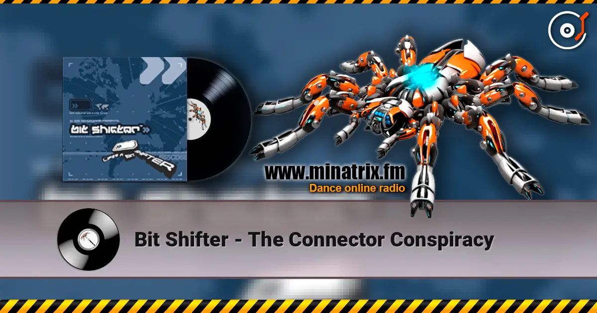 Bit Shifter - The Connector Conspiracy escuchar online en alta calidad | Minatrix.FM