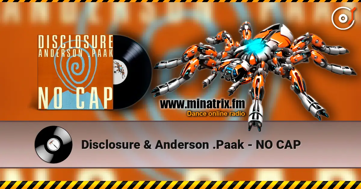 Disclosure & Anderson .Paak - NO CAP escuchar online en alta calidad | Minatrix.FM