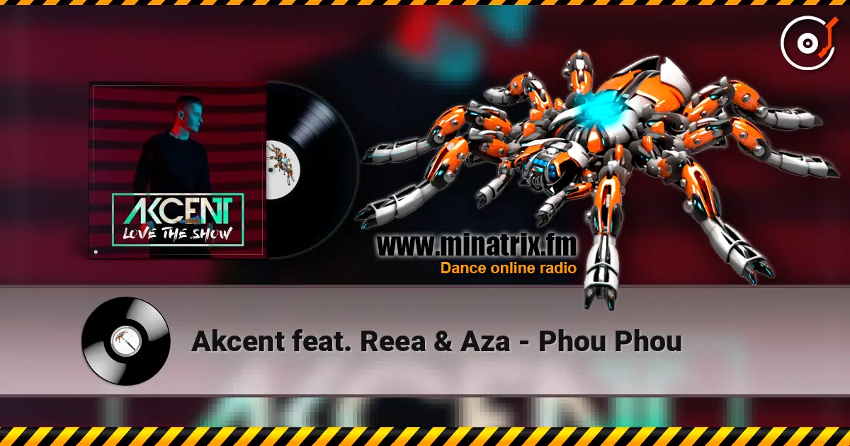 Akcent feat. Reea & Aza - Phou Phou escuchar online en alta calidad | Minatrix.FM