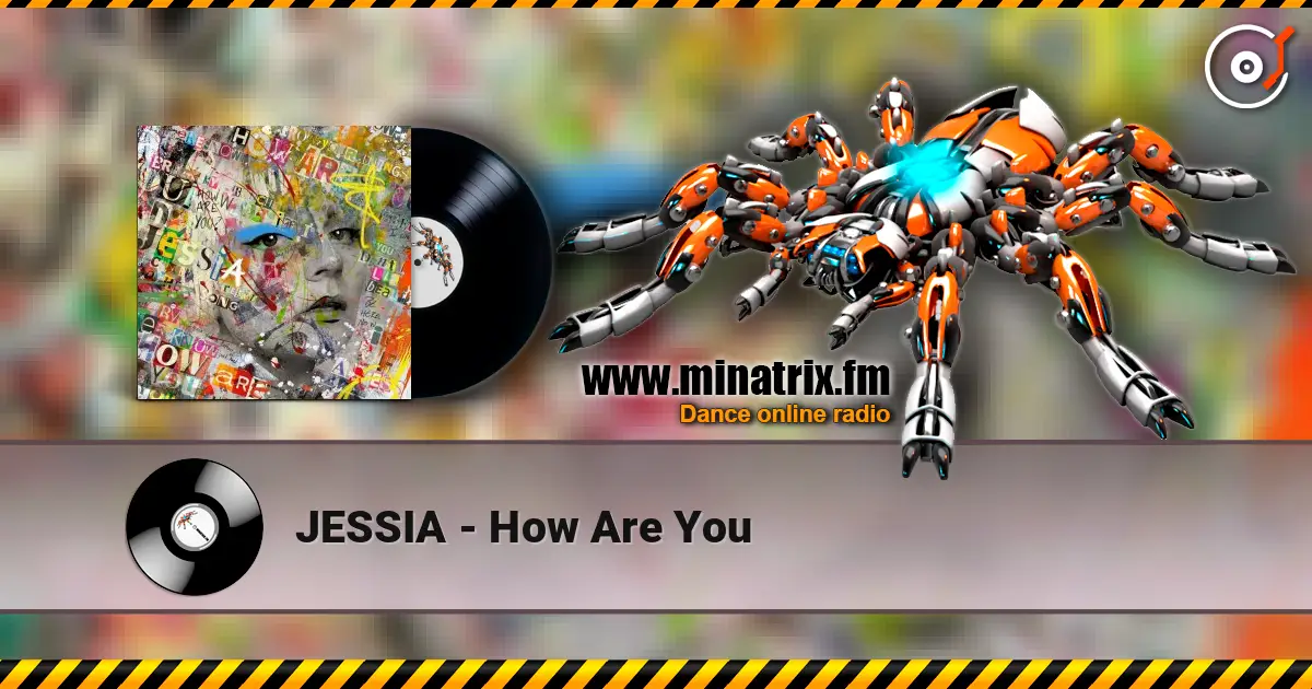 JESSIA - How Are You escuchar online en alta calidad | Minatrix.FM