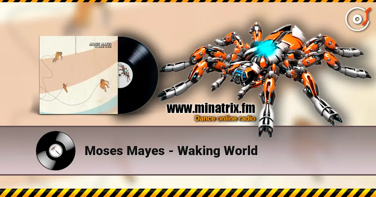 Moses Mayes - Waking World escuchar online en alta calidad | Minatrix.FM