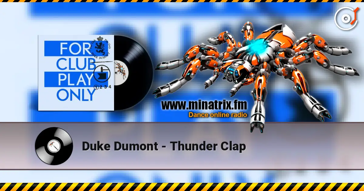 Duke Dumont - Thunder Clap escuchar online en alta calidad | Minatrix.FM