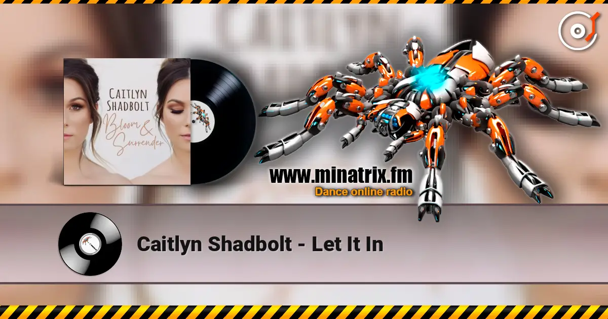 Caitlyn Shadbolt - Let It In escuchar online en alta calidad | Minatrix.FM