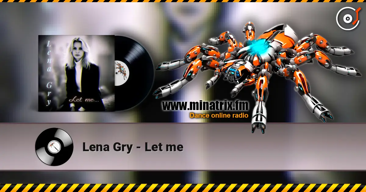 Lena Gry - Let me escuchar online en alta calidad | Minatrix.FM