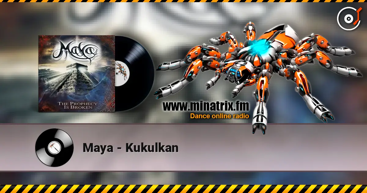 Maya - Kukulkan escuchar online en alta calidad | Minatrix.FM