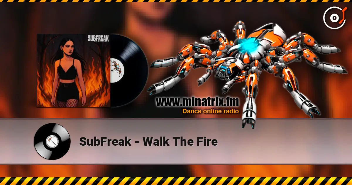 SubFreak - Walk The Fire escuchar online en alta calidad | Minatrix.FM