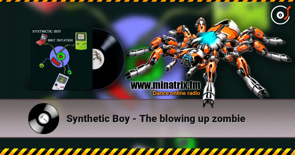 Synthetic Boy - The blowing up zombie escuchar online en alta calidad | Minatrix.FM